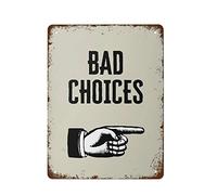 NAMEY Divertido letrero de metal de estaño vintage con texto en inglés "Bad Choices" para pasillo, impresiones divertidas de 40,6 x 30,5 cm, adecuado para el hogar, cocina, bar, cafetería, garaje