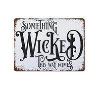 NAMEY Divertido letrero vintage de metal de estaño con texto en inglés "Something Wicked This Way Comes Cuting" espeluznante arte espeluznante para Halloween, 12 x 16 pulgadas, adecuado para