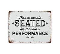 NAMEY Letrero de estaño con texto en inglés "Please Remain Seated for The Entire Performance", divertido letrero de baño moderno para decoración de casa de campo, letrero de metal vintage para bar