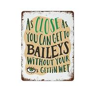 NAMEY Letrero de estaño vintage con texto en inglés «As Close As You Can Get to Without Your Eyes Gettin' Wettin' Wettin' Wettin' Wettin' Wettin» Letrero de metal retro para decoración de pared para