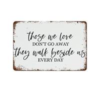 NAMEY Letrero de metal con texto en inglés "Those We Love Don't Go Away" Memorial in Loving Memory of Loss para decoración del hogar, bar, cafetería, granja, póster de metal, 140 x 200 mm