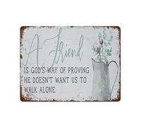 NAMEY Letrero de metal retro con texto en inglés "A Friend is God's Way of Proving He Doesn't Want Us to Walk Alone" (A Friend is God's Way of Proving He Doesn't Want Us to Walk Alone), letrero de