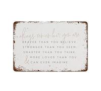 NAMEY Letrero de metal retro con texto en inglés "Always Remember You are Braver Than You Believe" para decoración de pared, decoración divertida para el hogar, bar, pub, cafetería, sala de granja