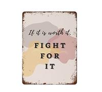 NAMEY Letrero de metal retro con texto en inglés "If It is Worth It, Fight for It", arte de pared afirmativo, inspirador y positivo, arte bohemio, retro, letrero de aluminio para decoración de pared