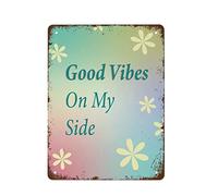 NAMEY Letrero de metal retro de hojalata con texto en inglés "Good Vibes On My Side", póster de arte de moda de los años 70, decoración de pared de estaño, decoración divertida para el hogar, bar