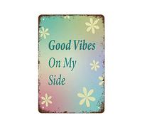 NAMEY Letrero de metal retro de hojalata con texto en inglés "Good Vibes On My Side", póster de arte de moda de los años 70, decoración de pared de estaño, decoración divertida para el hogar, bar
