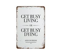 NAMEY Póster con cita inspiradora, Get Busy Living Or Get Busy Dying, impresión de cita, último hombre en la tierra, cita inspiradora, regalos motivacionales, arte divertido vintage de metal para café