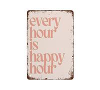 NAMEY Póster de metal con texto en inglés "Every Hour is Happy Hour", letrero de metal de estaño, decoración de pared retro, decoración divertida para el hogar, bar, oficina, cafetería, granja