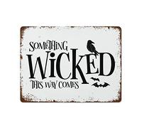NAMEY Something Wicked This Way Comes - Póster retro de estaño de Halloween, letrero de metal vintage, decoración de pared, letrero divertido para el hogar, bar, pub, cafetería, granja, habitación