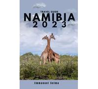 Namibia 2023: Adventures, Hidden Gems and Must-See Destinations (An Insider's Perspective)
