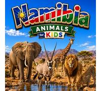 Namibia Animals for Kids: A Wildlife Safari Picture Book with Namibia Animals, Fun Facts, Habitats, and Educational Learning for Kids & Families (Animals of the World - Wildlife Edition)