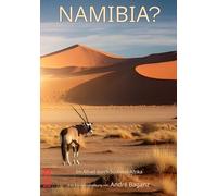 Namibia?: Im Allrad durch Südwest-Afrika