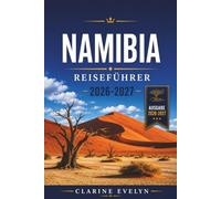 Namibia Reiseführer 2026-2027: Entdecken Sie Etosha, Sossusvlei, Swakopmund und Umgebung mit sorgfältig zusammengestellten Reiserouten, Budgettipps und Insider-Tipps.
