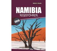 Namibia-Reiseführer 2026: Wichtige Tipps und Reiseplan zur Erkundung von Wildtieren, Abenteuern und kulturellen Entdeckungen im südlichen Afrika