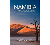 NAMIBIA TRAVEL GUIDE 2025