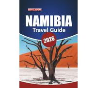 Namibia Travel Guide 2026: Essential Tips for Exploring Southern Africa's Wildlife, Desert Landscapes, Maps, and Local Cultural Experiences