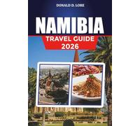 NAMIBIA TRAVEL GUIDE 2026: Top Safari Adventures, Namib Desert Wonders & Etosha National Park Trips