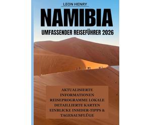 NAMIBIA UMFASSENDER REISEFÜHRER 2026