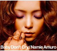 Namie Amuro - Baby Don T Cry [Import]