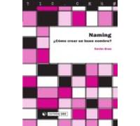 Naming. ¿cómo Crear Un Buen Nombre? (ebook)