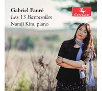 Namji Kim - Fauré : Les 13 barcarolles. Kim.