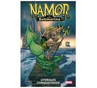 Namor: litorales conquistados (100% marvel. tomos unicos)