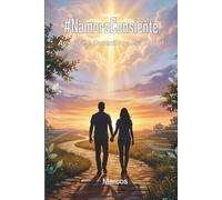 #NamoroConsiente: Amor, Fé e Conexão na Era Digital