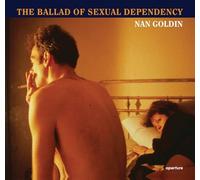 Nan Goldin: The Ballad Of Sexual Dependency: (E)