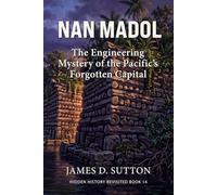 Nan Madol: The Engineering Mystery of the Pacific's Forgotten Capital (Hidden History Revisited)