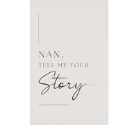 Nan, tell me your story: Grandmother, tell me your story?