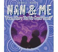 Nan, Where Did We Come From?: 2 (Nan & Me)