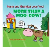 Nana and Grandpa Love You!: More Than a Moo-Cow!
