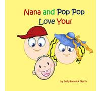 Nana and Pop Pop Love You!: for a baby