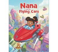 Nana and the Flying Cars: A Fun and Educational Coloring Story Adventure About the Future of Transportation (Nana and the Future)