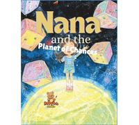 Nana and the Planet of Chances: A magical adventure where every choice follows the rules of chance (Nana’s Discovery Lab)