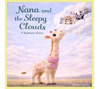 Nana and the Sleepy Clouds: A Bedtime Story