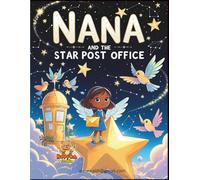 Nana and the Star Post Office: A Magical Coloring Storybook about Kind Words and Cosmic Adventures (Nana Magical Coloring Story)