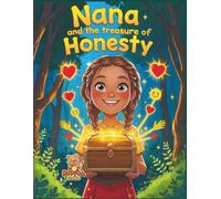 Nana and the Treasure of Honesty: A heartwarming adventure about honesty, generosity, and the joy of giving, told through story and coloring pages. (Nana Magical Coloring Story)