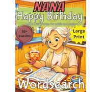 Nana Birthday Wordsearch Puzzle Book: Nana Birthday Gift | Gifts for Women | Present for Senior | Present for Grandma | Nostalgic Puzzle Book | Large Print | Wordsearch | Gift for Mum