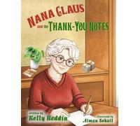Nana Claus and the Thank-You Notes (A Nana Claus Book)