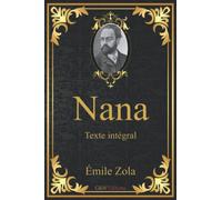 Nana: Émile Zola | Texte intégral | G&W Editions (Annoté)