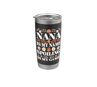 Nana Is My Name Spoiling Is My Game Día de la Madre Abuela Vaso térmico de acero inoxidable de doble pared