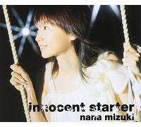 NANA MIZUKI - INNOCENT STARTER