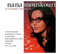 Nana Mouskouri - Si tu m'aimes tant que ça