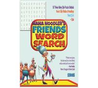 Nana Noodler's Friends Word Search: 55 Thinky-Stinky Q&A Puzzle Oddballs, Nana's Silly Riddles & Noodlings, Triva Q&A + Quiz/ Seniors /6x9" 116 pages/ ... yourself & friends her warmth, wit & wisdom.