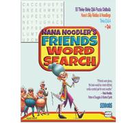Nana Noodler's Friends Word Search: 55 Thinky-Stinky Q&A Puzzle Oddballs, Nana's Silly Riddles & Noodlings, Triva Q&A, + Quiz/Seniors, Large Print/116 ... wit and wisdom (Nana Noodler's Word Search)