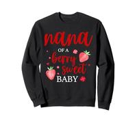 Nana of A Berry Sweet One Strawberry Baby Primer Cumpleaños Sudadera