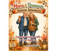 Nana & Poppop's Autumn Adventure: Scavenger Hunts, Crafts & Cozy Fall Fun (Nana & Poppop's Adventure Series)