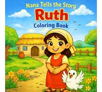 Nana Tells the Story of Ruth: Color and Learn