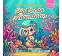 Nana the Little Mermaid's Big Ocean Adventures: Kids Coloring & Story Book for Ages 3-7